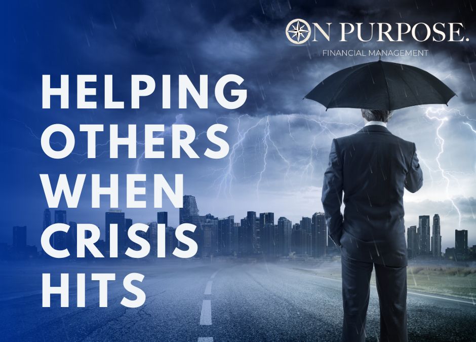 When Crisis Hits: Helping Others